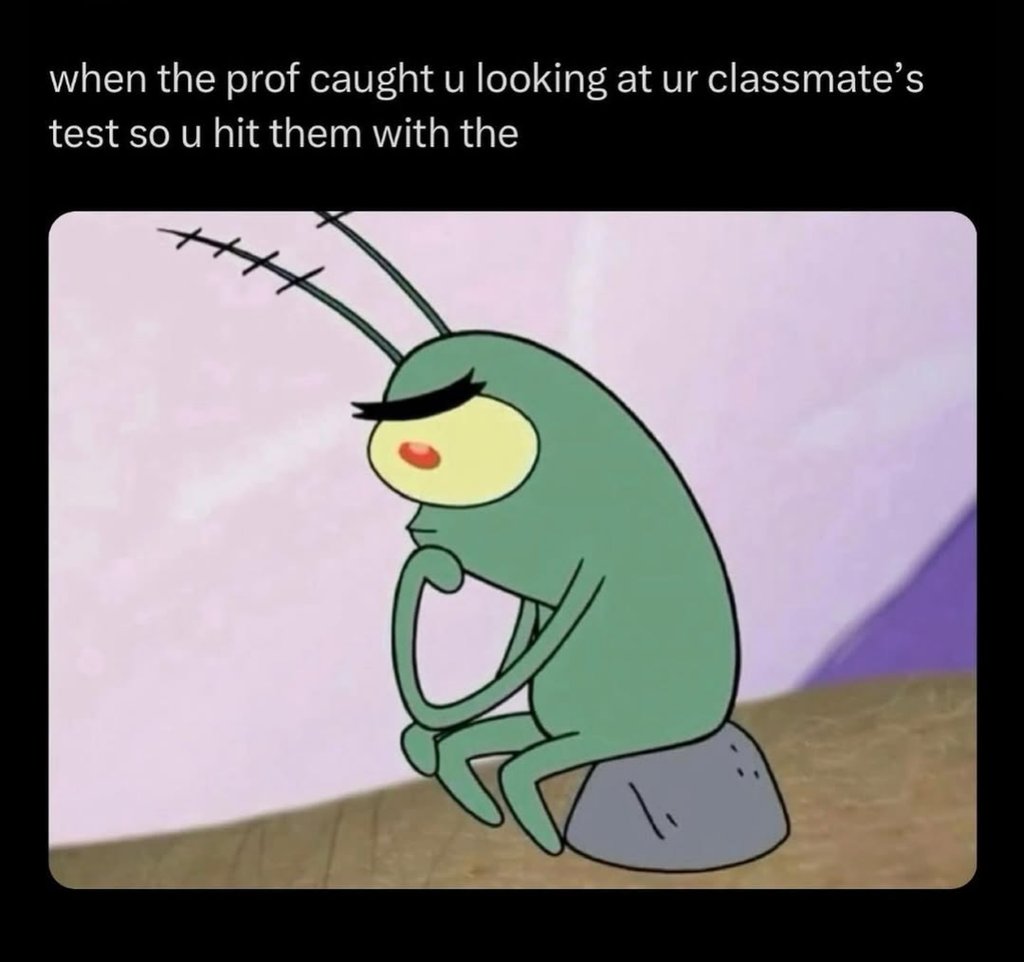 When the test is open-book, open-note, open-mind… but eye contact? Straight to jail.